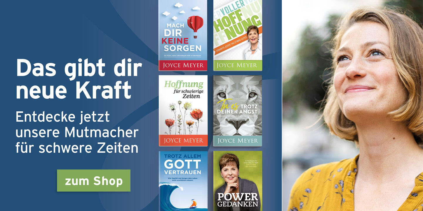 Bücher von Joyce Meyer, die dir in schweren Zeiten Mut geben